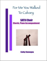 For Me You Walked To Calvary SATB choral sheet music cover